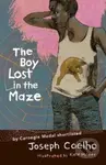 The Boy Lost in the Maze - Joseph Coelho - kniha z kategorie Pro děti