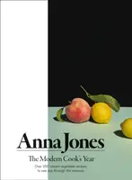The Modern Cookâ€™s Year - Anna Jones