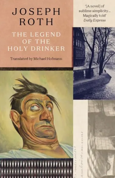 The Legend Of The Holy Drinker - Joseph Roth