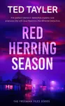 Red Herring Season - Ted Tayler