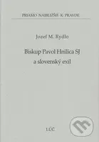 Biskup Pavol Hnilica SJ a slovenský exil (48) - Jozef M. Rydlo - kniha z kategorie Historie