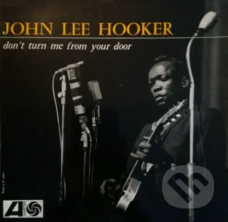 John Lee Hooker: Don't Turn Me From Your Door (RSD 2024) LP