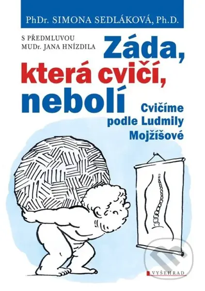 Záda, která cvičí, nebolí - Jan Hnízdil, Simona Sedláková, Richard Šemík (ilustrátor), Václav Hradecký (ilustrátor) - kniha z kategorie Alternativní…