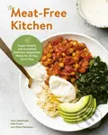The Meat-Free Kitchen (Super Healthy and Incredibly Delicious Vegetarian Meals for All Day, Every Day) - kniha z kategorie Zdraví a životní styl