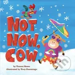 Not Now, Cow - Tammi Sauer - kniha z kategorie Pro děti