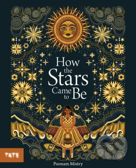 How the Stars Came to Be - Poonam Mistry - kniha z kategorie Pro děti