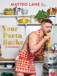 Your Pasta Sucks (A “Cookbook”) - Matteo Lane - kniha z kategorie Zdraví a životní styl