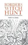 Borders Witch Hunt - Mary W. Craig
