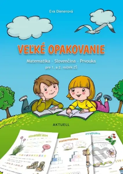 Veľké opakovanie – Matematika, Slovenčina, Prvouka pre 1. a 2. ročník ZŠ - kniha z kategorie 1. stupeň