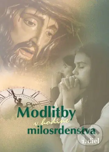 Modlitby v hodine milosrdenstva 1 - kniha z kategorie Duchovní život