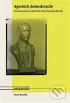 Apoštol demokracie (Československo a mytický obraz Edvarda Beneše) - kniha z kategorie Historie