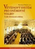 Většinový systém pro sněmovní volby? (České zkušenosti a debaty) - kniha z kategorie Politologie a politika