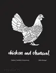 Chicken and Charcoal - Matt Abergel