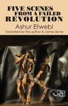Five Scenes from a Failed Revolution - Ashur Etwebi - kniha z kategorie Poezie