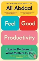 Feel-Good Productivity (How to Do More of What Matters to You) - kniha z kategorie Byznys a management