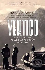 Vertigo (The Rise and Fall of Weimar Germany) - Harald Jahner