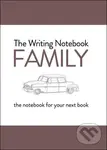 The Writing Notebook: Family (The notebook for your next book) - Shaun Levin