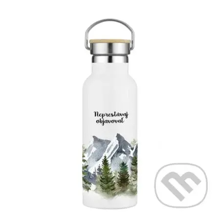 Termofľaša Neprestávaj objavovať