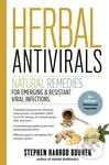 Herbal Antivirals, 2nd Edition (Natural Remedies for Emerging & Resistant Viral Infections) - Stephen Harrod Buhner