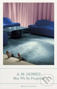 May We Be Forgiven - A.M. Homes - kniha z kategorie Společenská beletrie