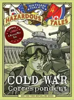 Cold War Correspondent (Nathan Hale’s Hazardous Tales #11) - kniha z kategorie Pro děti