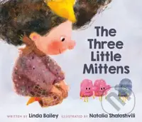 The Three Little Mittens - Linda Bailey, Natalia Shaloshvili - kniha z kategorie Pro děti