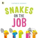 Snakes on the Job - Kathryn Dennis - kniha z kategorie Pro děti