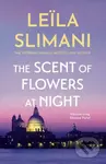 The Scent of Flowers at Night (a stunning new work of non-fiction from the bestselling author of Lullaby) - kniha z kategorie Životopisy, reportáže a…