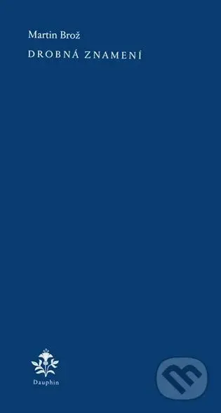 Drobná znamení - Martin Brož - kniha z kategorie Poezie