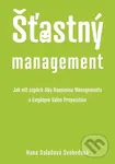 Šťastný management (Jak mít úspěch díky Happiness Managementu a Employee Value Proposition) - kniha z kategorie Personální management