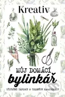 Kreativ - Můj domácí bylinkář - kolektív autorov - kniha z kategorie Biologie