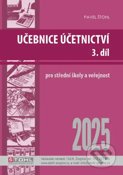 Učebnice Účetnictví III. díl 2025 - Pavel Štohl - kniha z kategorie Odborné školy