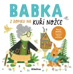 Babka z domku na kuří nožce - Daniel Poharyskyi (ilustrátor), David Košťák - kniha z kategorie Beletrie pro děti