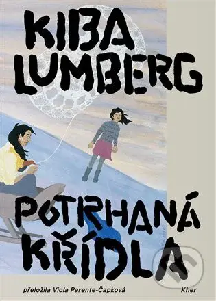 Potrhaná křídla - Kiba Lumberg