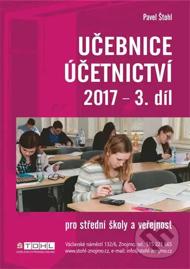 Učebnice Účetnictví III. díl 2017 - Pavel Štohl - kniha z kategorie Gymnázia
