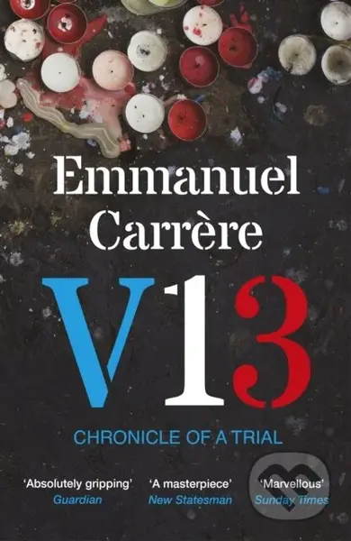 V13: Chronicle of a Tria - Emmanuel Carrere