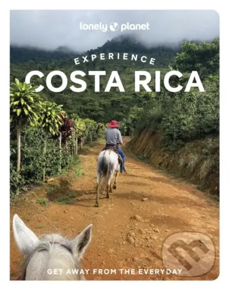 Lonely Planet Experience Costa Rica - Lonely Planet - kniha z kategorie Průvodci