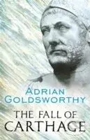 The Fall of Carthage : The Punic Wars 265-146BC - Adrian Keith Goldsworthy - kniha z kategorie Historie