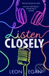 Listen Closely - Leon Egan - kniha z kategorie Beletrie