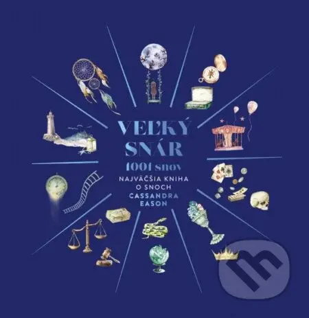 Veľký snár: 1001 snov (Najväčšia kniha o snoch) - Cassandra Eason - kniha z kategorie Ezoterika