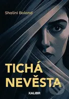 Tichá nevěsta - Shalini Boland - kniha z kategorie Thrillery