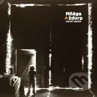 Mňága a Žďorp: Hoříš? Hořím! (140g) (LP) - Mnaga A Zdorp, Mňága a Žďorp