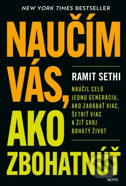 Naučím vás, ako zbohatnúť (Naučil celú jednu generáciu ako zarábať viac, šetriť viac a žiť svoj bohatý život) - kniha z kategorie Byznys a management