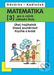 Matematika pro 6. ročník základní školy (Úhel, trojúhelník; Osová souměrnost; Krychle a kvádr) - kniha z kategorie Základní školy