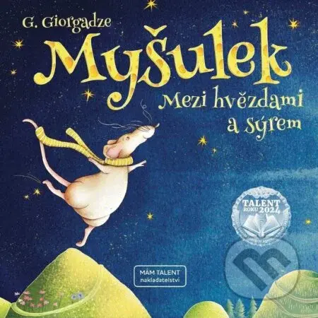 Myšulek (Mezi hvězdami a sýrem) - Galina Giorgadze - kniha z kategorie Pohádky