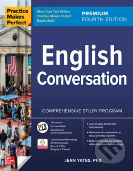 Practice Makes Perfect: English Conversation, Premium Fourth Edition - Jean Yates