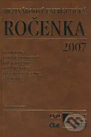 Mezinárodní energetická ročenka 2007 (Energetika, uhelné hornictví, kapalná paliva, plynárenství, elektroenergetika, statistika) - kniha z kategorie…