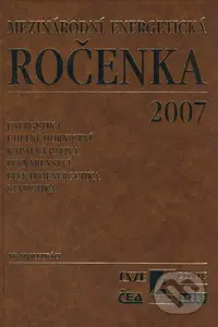 Mezinárodní energetická ročenka 2007 (Energetika, uhelné hornictví, kapalná paliva, plynárenství, elektroenergetika, statistika) - kniha z kategorie…