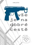 Vše je na dobré cestě - Milan Krčmář - kniha z kategorie Společenská beletrie
