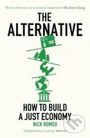 The Alternative (How to Build a Just Economy) - Nick Romeo - kniha z kategorie Ekonomie